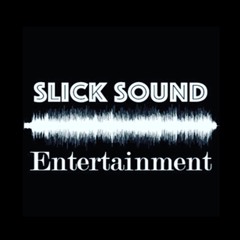 Slick Sound Entertainment