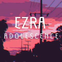 Ezra Adolescence