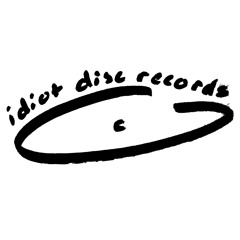 Idiot Disc Records