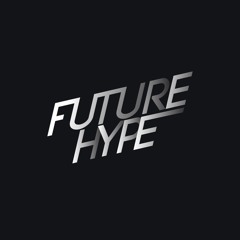 The Future Hype