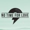 NoTimeForLove