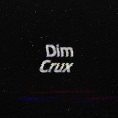 Dim Crux