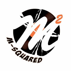 M-SQUARED