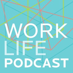 Sarah Jackson - the WorkLife podcast