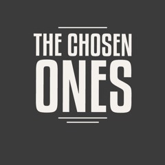 The Chosen Ones