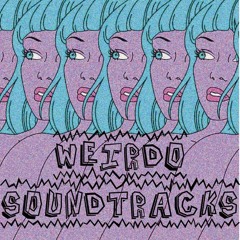 Weirdo Soundtracks