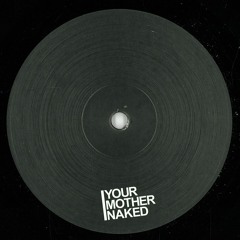 YOUR MOTHER NAKED