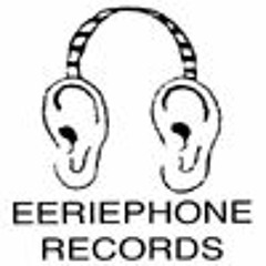 Eeriephone Recordings