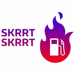 SKRRT SKRRT
