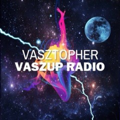 Vasztopher - VaszUp Radio