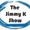 Jimmy K Show