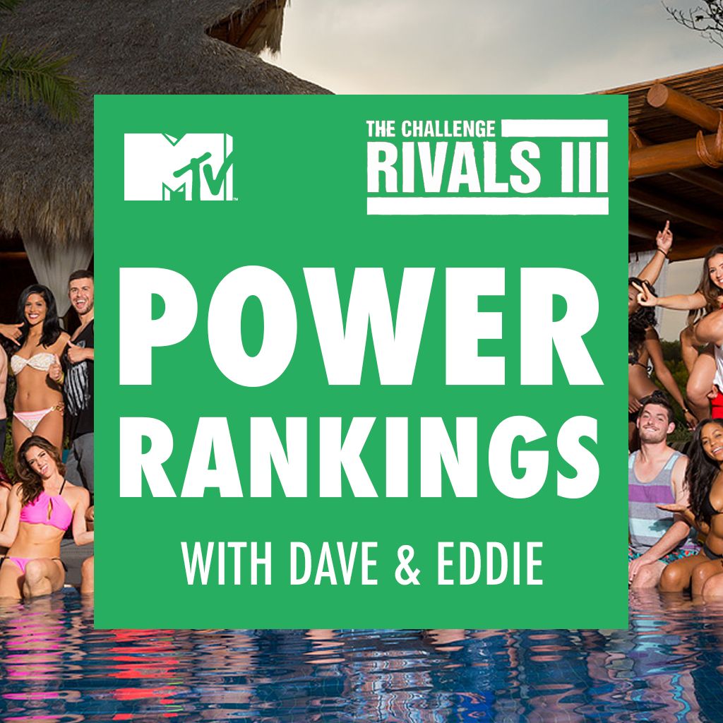 MTV\'s The Challenge: Rivals iii Power Rankings