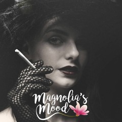Magnolia's Mood