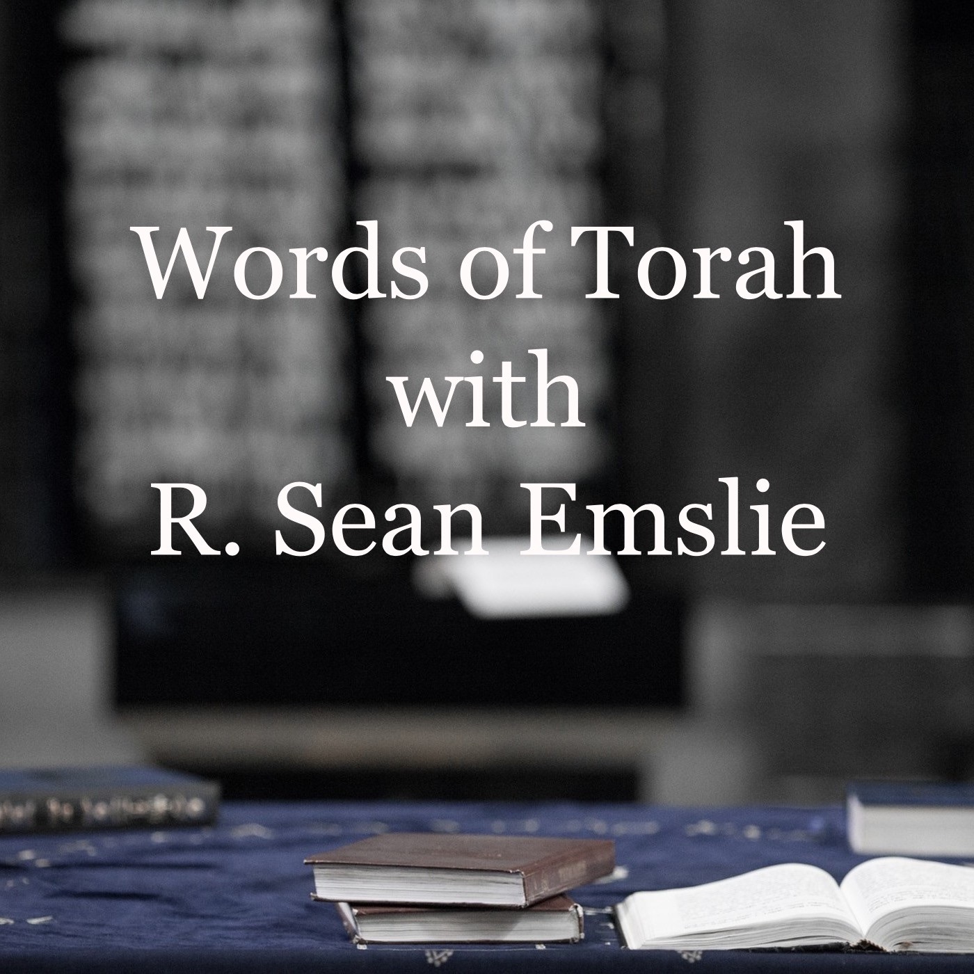 Words of Torah with R. Sean Emslie