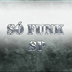 só funk Sp [OFICIAL]