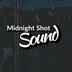 Midnight Shot Sound