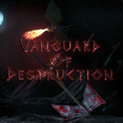 Vanguard of Destruction - Music