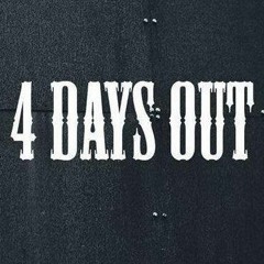4 Days Out