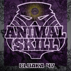 ANIMALSKILL - CLOAKA - 47