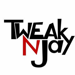 Tweak N Jay