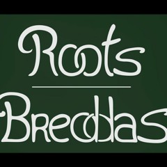 Roots Breddas