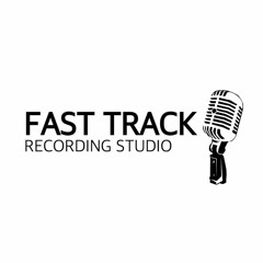 Fast Track Recording