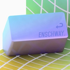 Enschway Edits