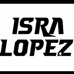 isralopezDj 5.0