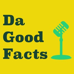 DaGoodFacts