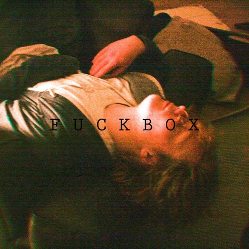 Stream FUCKBOX music | Listen to songs, albums, playlists for free on ...