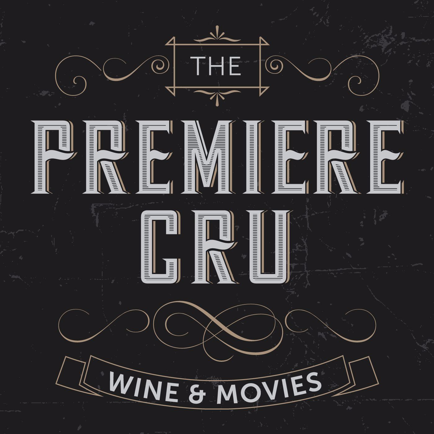 Premiere Cru: The Wine & Movie Podcast