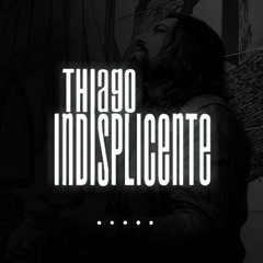 Thiago Indisplicente