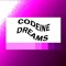 CODEINE DREAMS