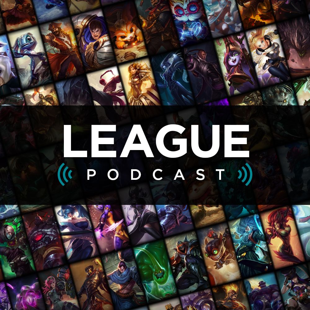 The Official League of Legends Podcast