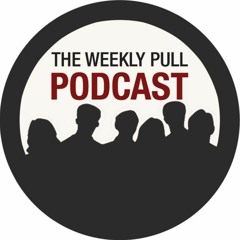 The Weekly Pull Podcast