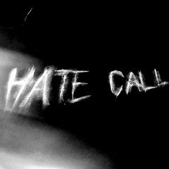 Hate Call
