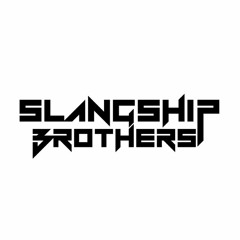 Slangship Brothers