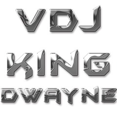 VDJ KING DWAYNE