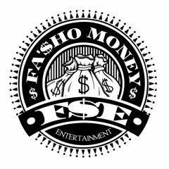 FA'$HOMONEY ENTERTAINMENT