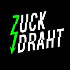 ZUCKDRAHT