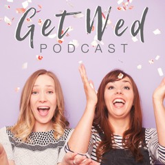 Get Wed Podcast