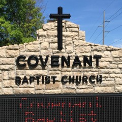Covenant Baptist Sermons