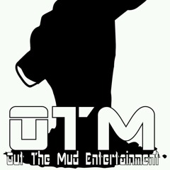 Out The Mud ent.