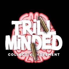 Trill-Minded Collectives Movement!
