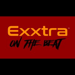 Exxtra On The Beat