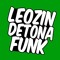 LEOZIN DETONA FUNK