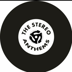 The Stereo Anthems