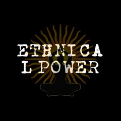 Ethnical Powerॐ
