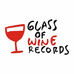 GLASS OF WINE RECORDS