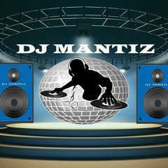 DJ MANTIZ MX